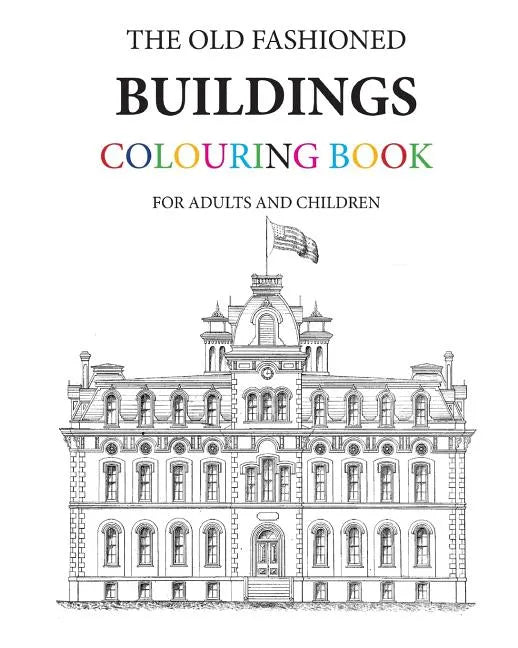 The Old Fashioned Buildings Colouring Book - Paperback