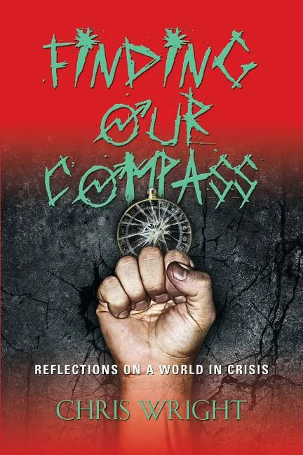 Finding Our Compass: Reflections on a World in Crisis - Paperback