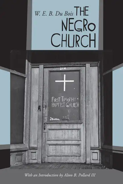 The Negro Church: With an Introduction by Alton B. Pollard III - Hardcover