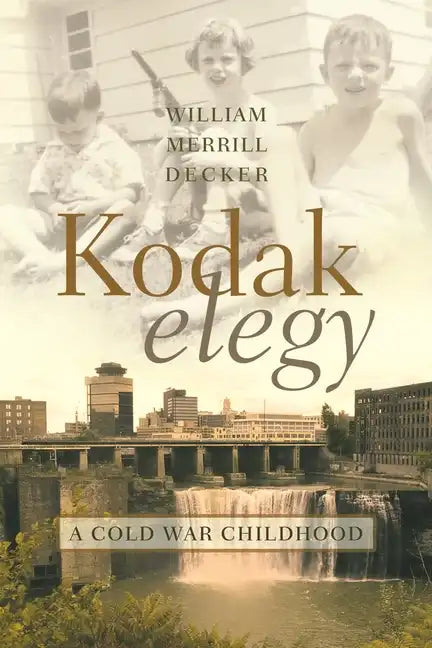 Kodak Elegy: A Cold War Childhood - Hardcover
