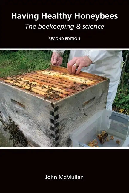 Having Healthy Honeybees The beekeeping & science - Paperback