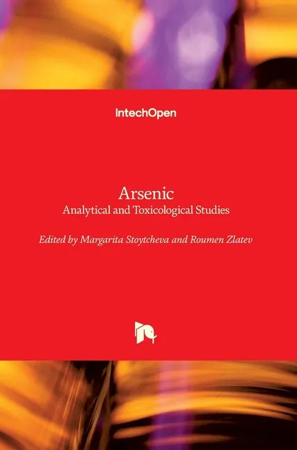 Arsenic: Analytical and Toxicological Studies - Hardcover