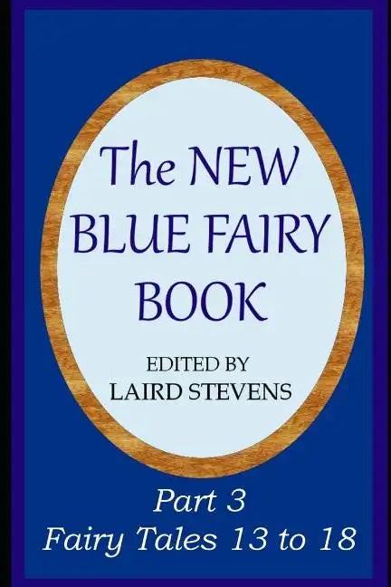 The New Blue Fairy Book: Part 3: Fairy Tales 13 to 18 - Paperback