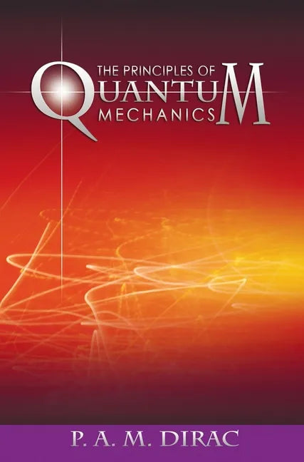 The Principles of Quantum Mechanics - Hardcover