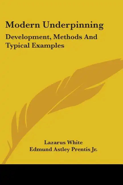 Modern Underpinning: Development, Methods And Typical Examples - Paperback