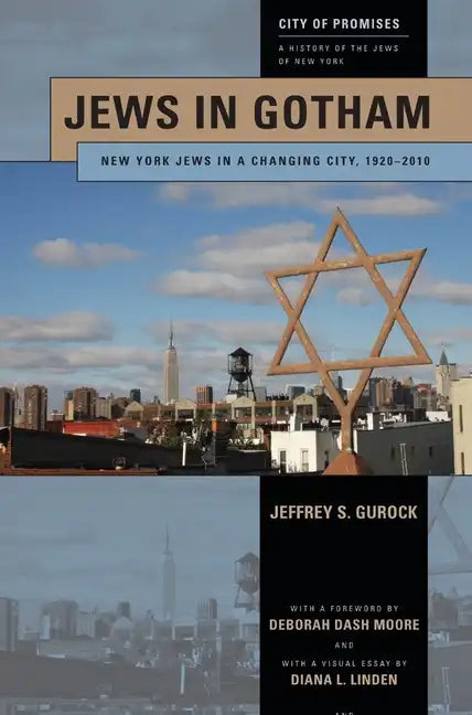 Jews in Gotham: New York Jews in a Changing City, 1920-2010 - Paperback