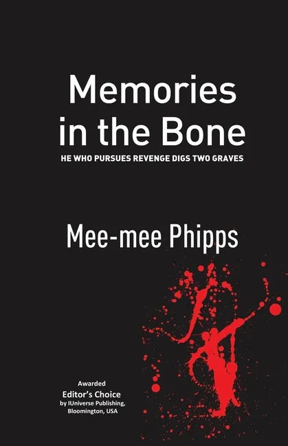 Memories in the Bone: He who pursues revenge digs two graves - Paperback
