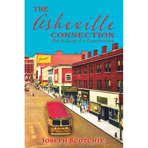 The Asheville Connection: The Making of a Conservative - Paperback