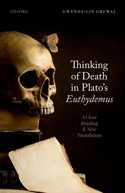 Thinking of Death in Plato's Euthydemus: A Close Reading and New Translation - Hardcover