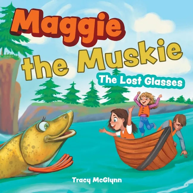 Maggie the Muskie: The Lost Glasses - Paperback