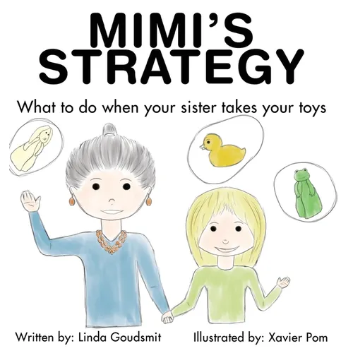Mimi's Strategy: What to do when your sister takes your toys - Hardcover