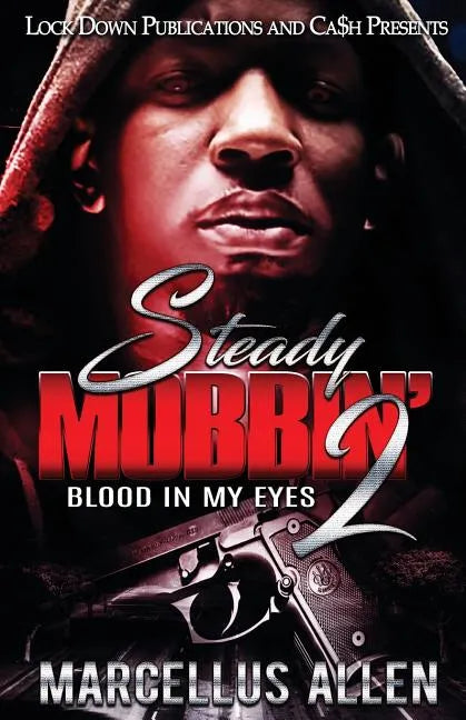 Steady Mobbin' 2: Blood in my Eyes - Paperback