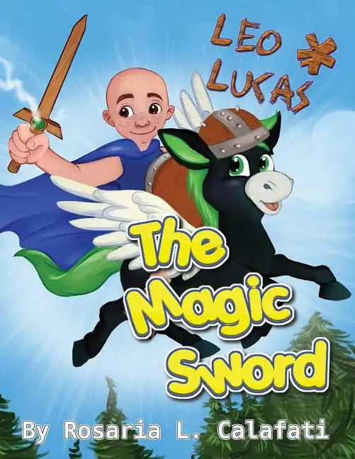 The Magic Sword Leo & Lucas: Leo & Lucas - Paperback