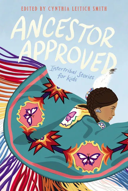 Ancestor Approved: Intertribal Stories for Kids - Paperback
