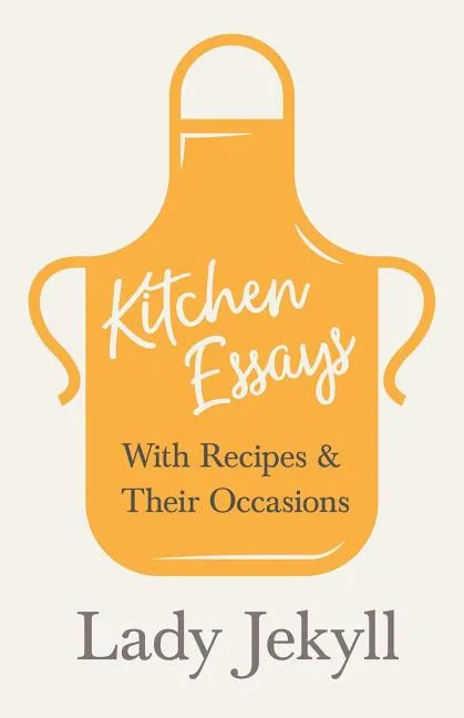 Kitchen Essays - With Recipes and Their Occasions - Paperback