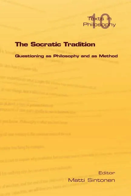 The Socratic Tradition: Questioning as Philosophy and as Method - Paperback