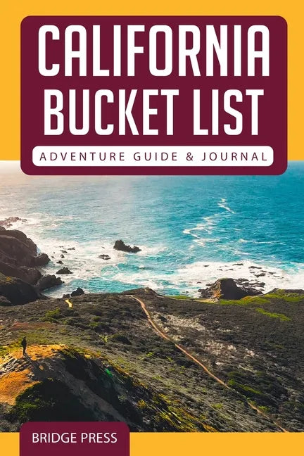 California Bucket List Adventure Guide & Journal - Paperback