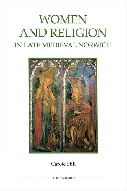 Women and Religion in Late Medieval Norwich - Paperback