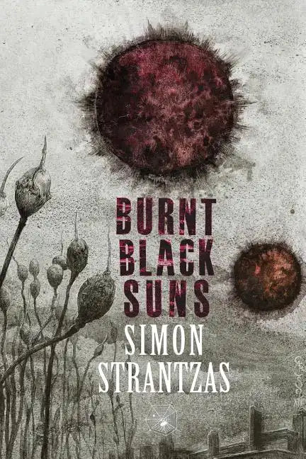 Burnt Black Suns: A Collection of Weird Tales - Paperback