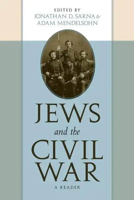 Jews and the Civil War: A Reader - Paperback