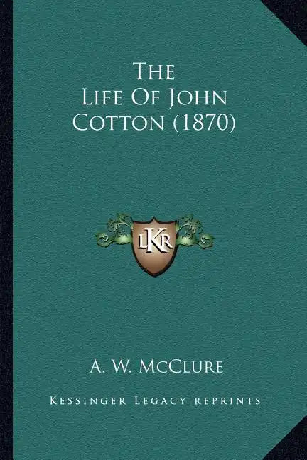 The Life of John Cotton (1870) - Paperback