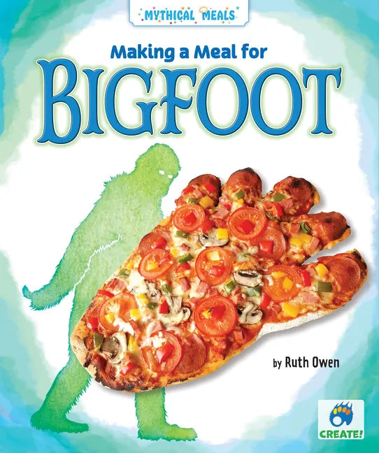 Making a Meal for Bigfoot - Library Binding