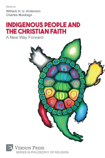 Indigenous People and the Christian Faith: A New Way Forward - Paperback