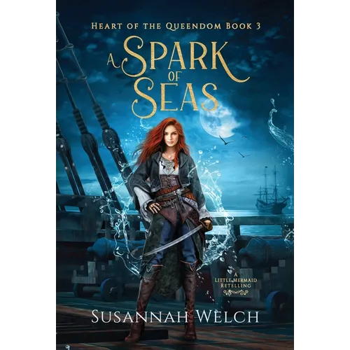A Spark of Seas: A Little Mermaid Retelling - Hardcover