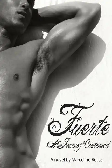 Fuerte: A Journey Continued - Paperback