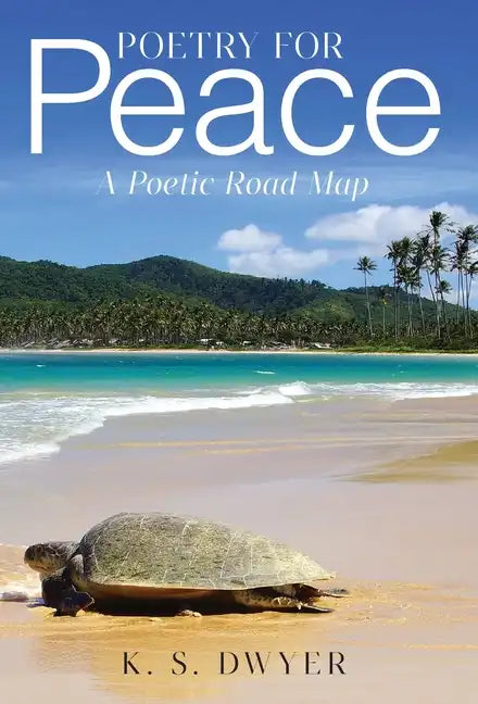 Poetry for Peace: A Poetic Road Map - Hardcover