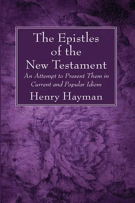 The Epistles of the New Testament - Paperback