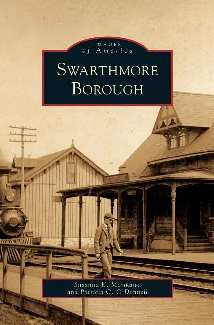 Swarthmore Borough - Hardcover