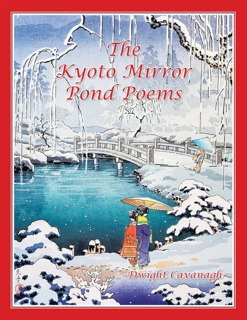 The Kyoto Mirror Pond Poems - Paperback