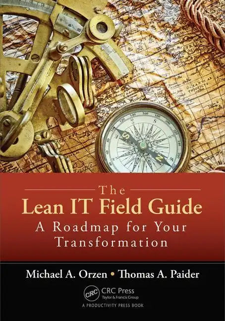 The Lean It Field Guide: A Roadmap for Your Transformation - Paperback
