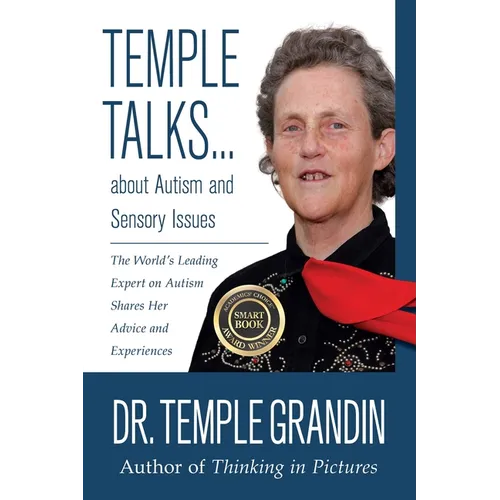 Temple Talks about Autism and Sensory Issues: The World's Leading Expert on Autism Shares Her Advice and Experiences - Paperback