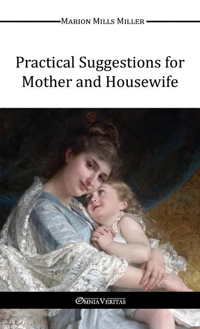 Practical Suggestions for Mother and Housewife - Paperback