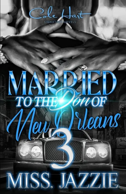 Married To The Don Of New Orleans 3: An African American Urban Romance: Finale - Paperback