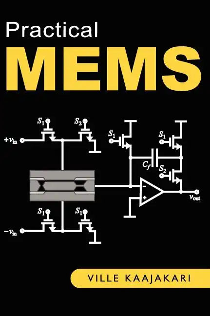 Practical Mems: Design of Microsystems, Accelerometers, Gyroscopes, RF Mems, Optical Mems, and Microfluidic Systems - Hardcover