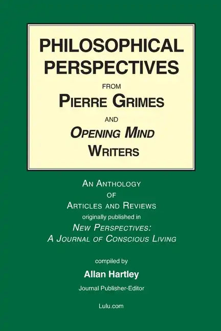 Philosophical Perspectives from Pierre Grimes and Opening Mind Writers - Paperback