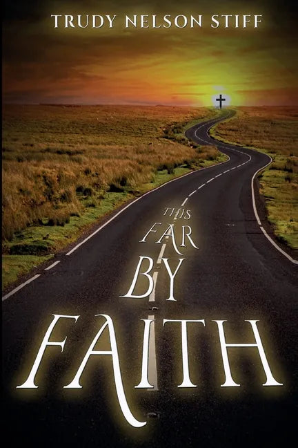 This Far by Faith: My Journey Through Life Guided By My Faith - Paperback
