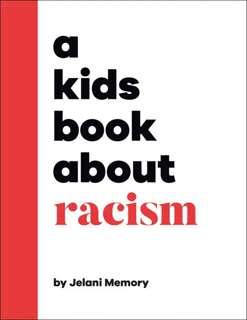 A Kids Book about Racism - Hardcover