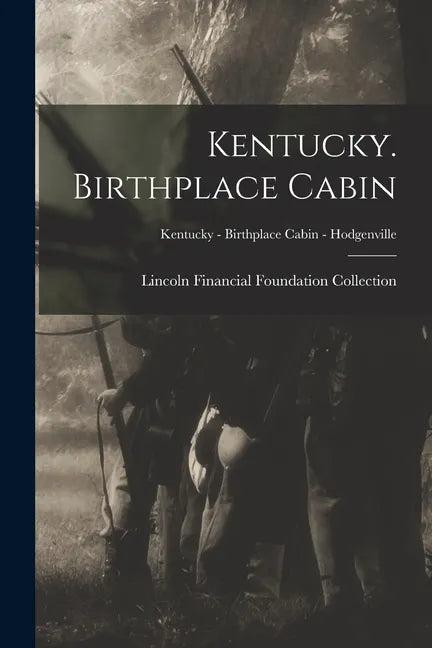 Kentucky. Birthplace Cabin; Kentucky - Birthplace Cabin - Hodgenville - Paperback