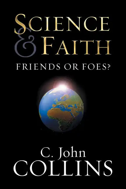 Science & Faith: Friends or Foes? - Paperback