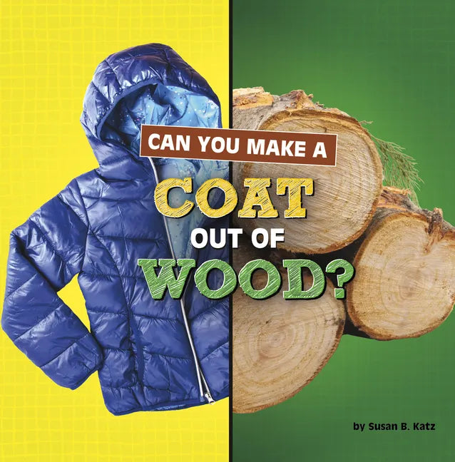 Can You Make a Coat Out of Wood? - Paperback