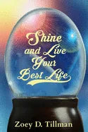 Shine and Live Your Best Life - Paperback