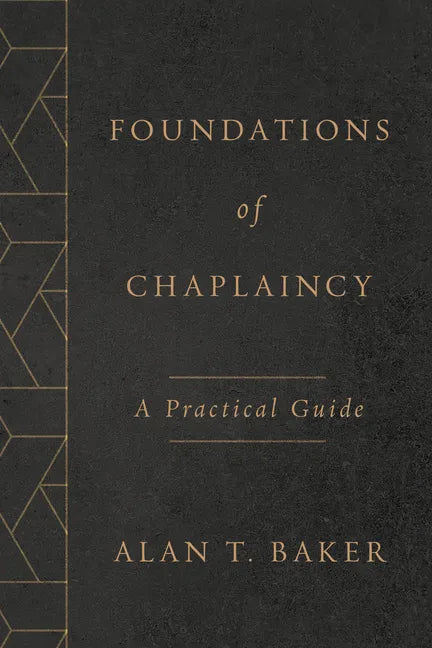 Foundations of Chaplaincy: A Practical Guide - Paperback