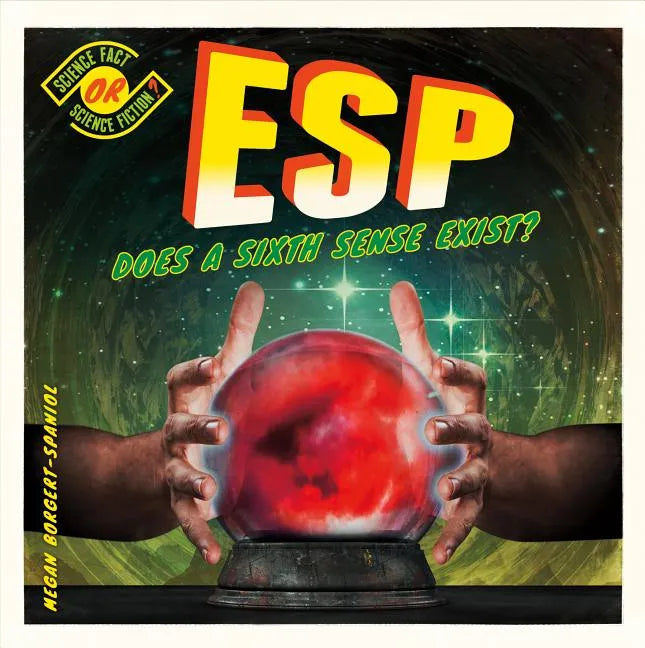 Esp: Does a Sixth Sense Exist?: Does a Sixth Sense Exist? - Library Binding