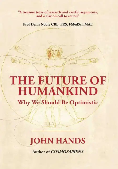 The Future of Humankind: Why We Should Be Optimistic - Hardcover