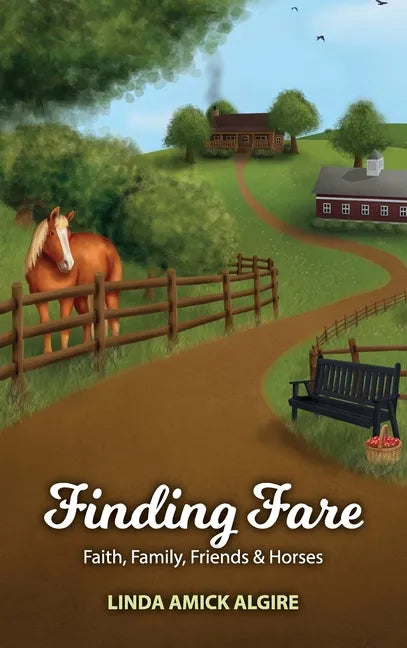 Finding Fare: Faith, Family, Friends & Horses - Hardcover