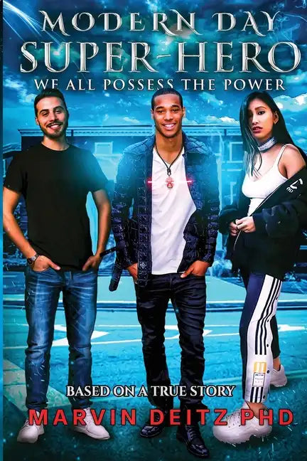 Modern Day Super-Hero: We all possess the power! - Paperback